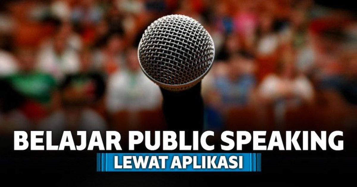 6 Aplikasi Belajar Public Speaking Biar Nggak Grogi Ngomong di Depan